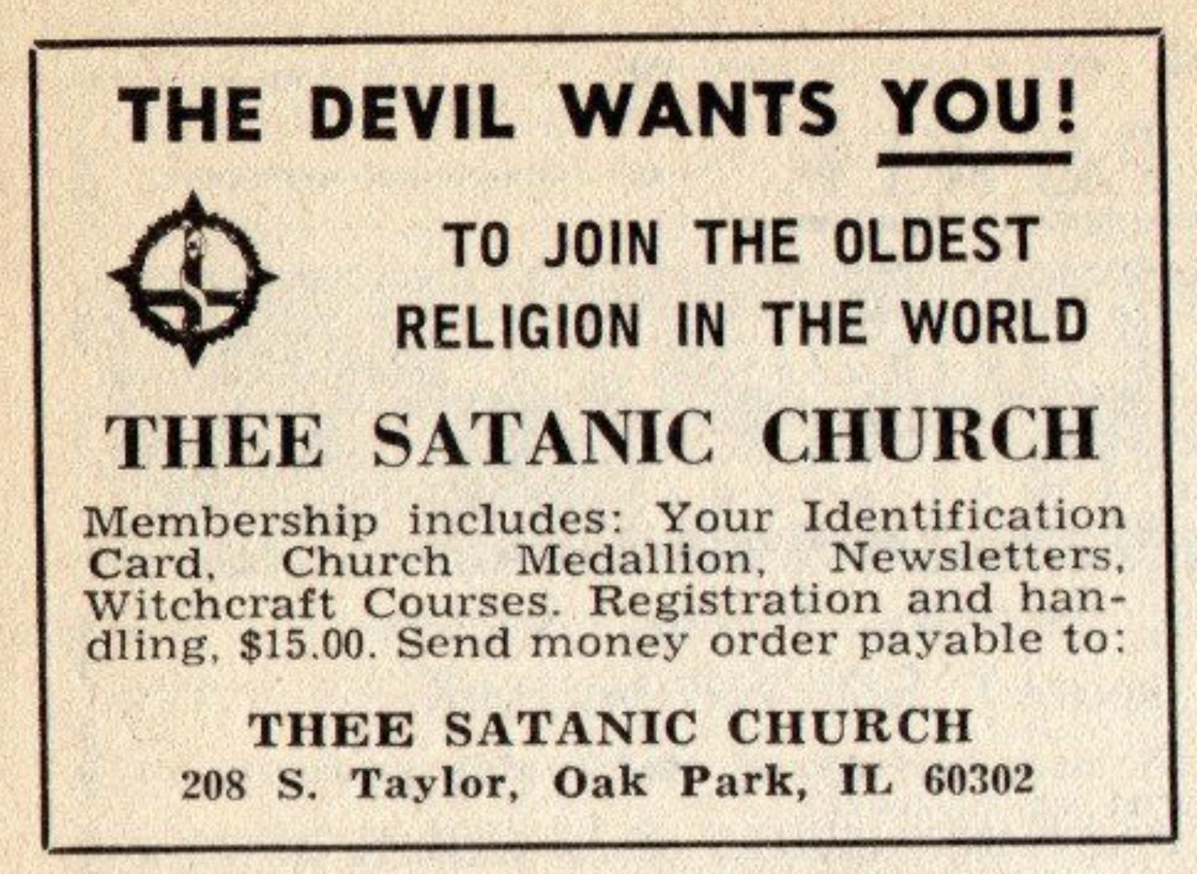 commemorative plaque - The Devil Wants You! To Join The Oldest Religion In The World Thee Satanic Church Membership includes Your Identification Card, Church Medallion, Newsletters, Witchcraft Courses. Registration and han dling, $15.00. Send money order 